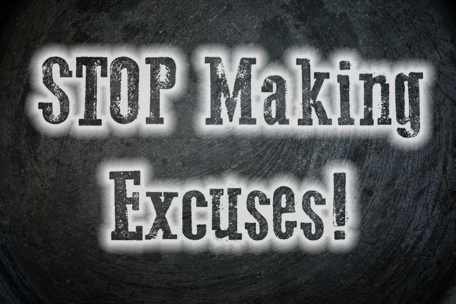 Stop Making Excuses Concept